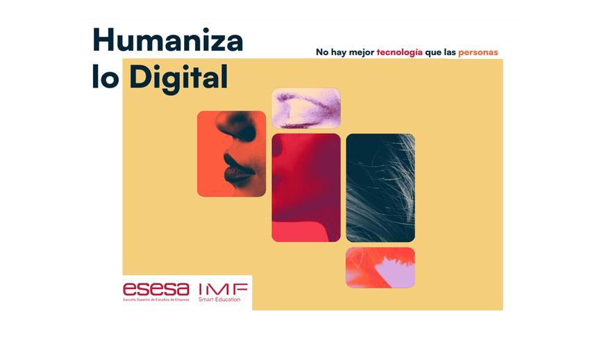 ESESA IMF Smart Education lanza &#039;Humaniza lo digital&#039;, un proyecto social para unir cultura, educación e innovación
