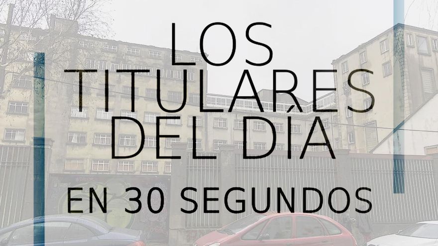 Los titulares del día en 30 segundos, 10 de junio