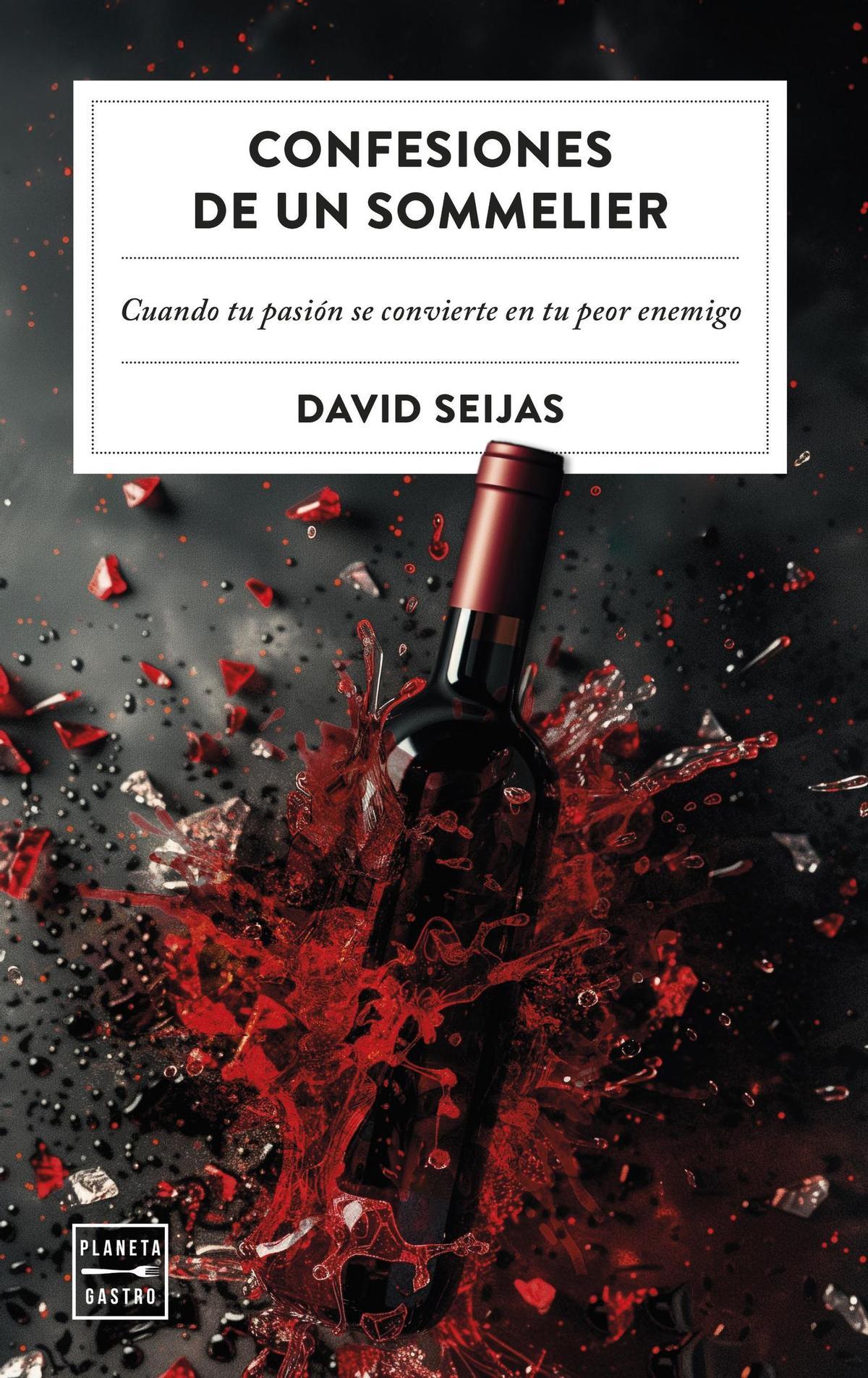 Portada del libro "Confesiones de un sommelier" de David Seijas