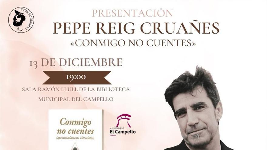 El escritor Pepe Reig disertará en El Campello sobre su obra &quot;Conmigo no cuentes&quot;