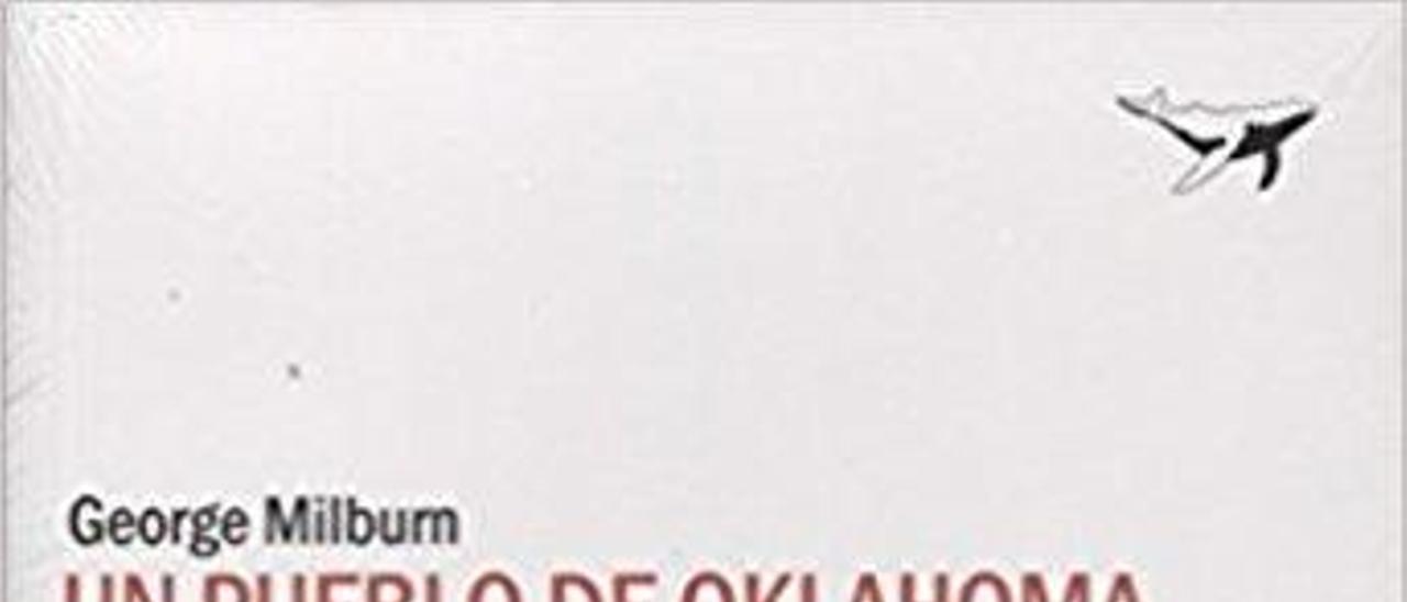 Un pueblo de Oklahoma | GEORGE MILBURN | Sajalín | 181 páginas