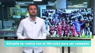 INFSide Hércules | Alicante se vuelca con su equipo para ser campeón