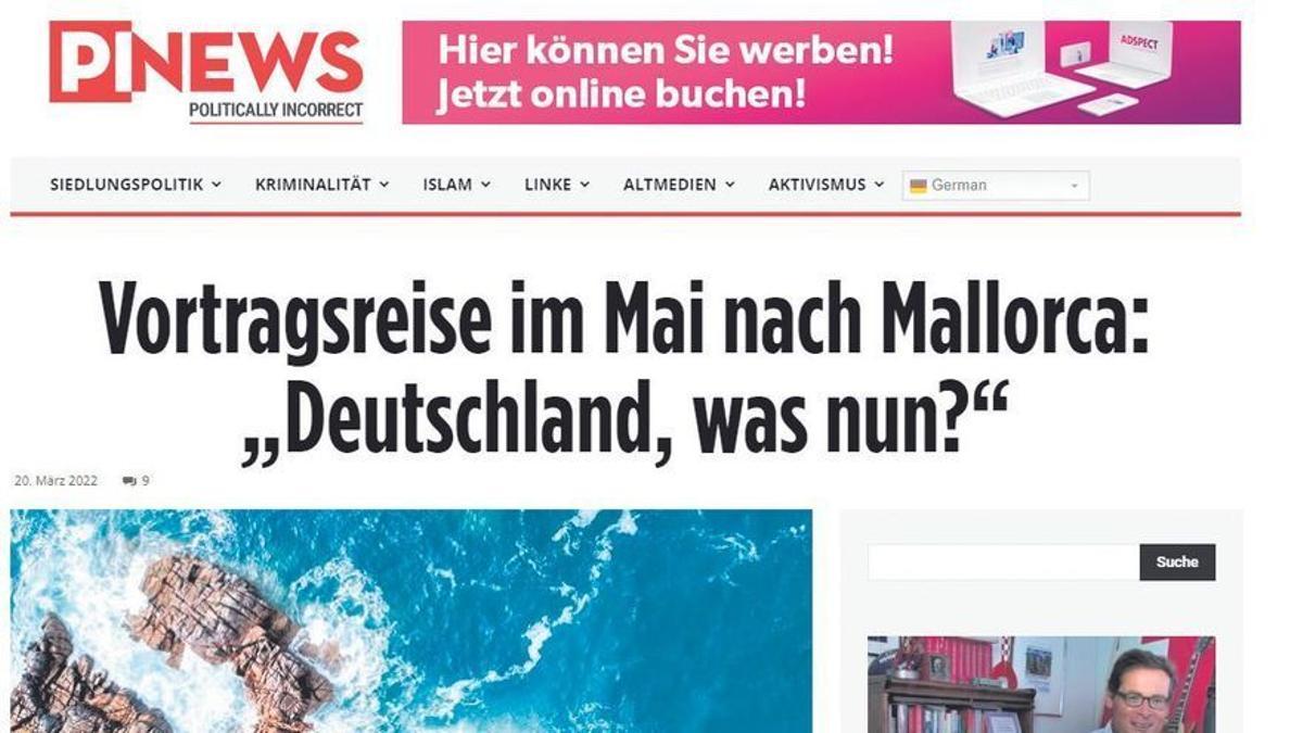 En la convocatoria del medio de extrema derecha Politically Incorrect se puede leer: &quot;Viaje de conferencias y aventuras en Mallorca: &quot;Alemania, ¿y ahora qué?&quot;