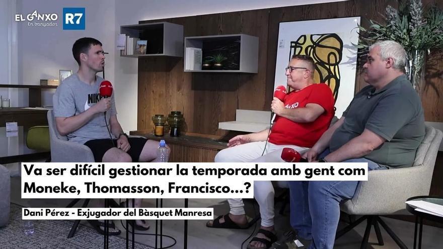 Dani Pérez: "En la temporada dels Moneke, Thomasson i d'altres, Pedro Martínez va haver de prendre decisions"