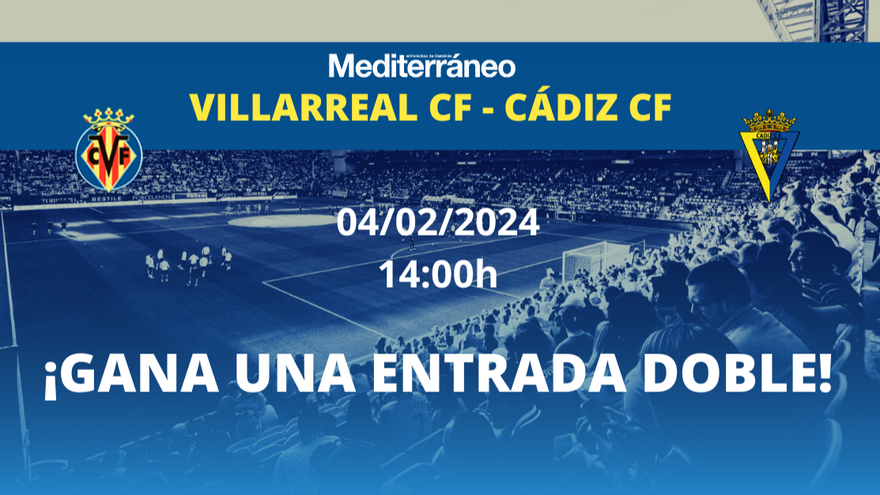 VILLARREAL - CÁDIZ