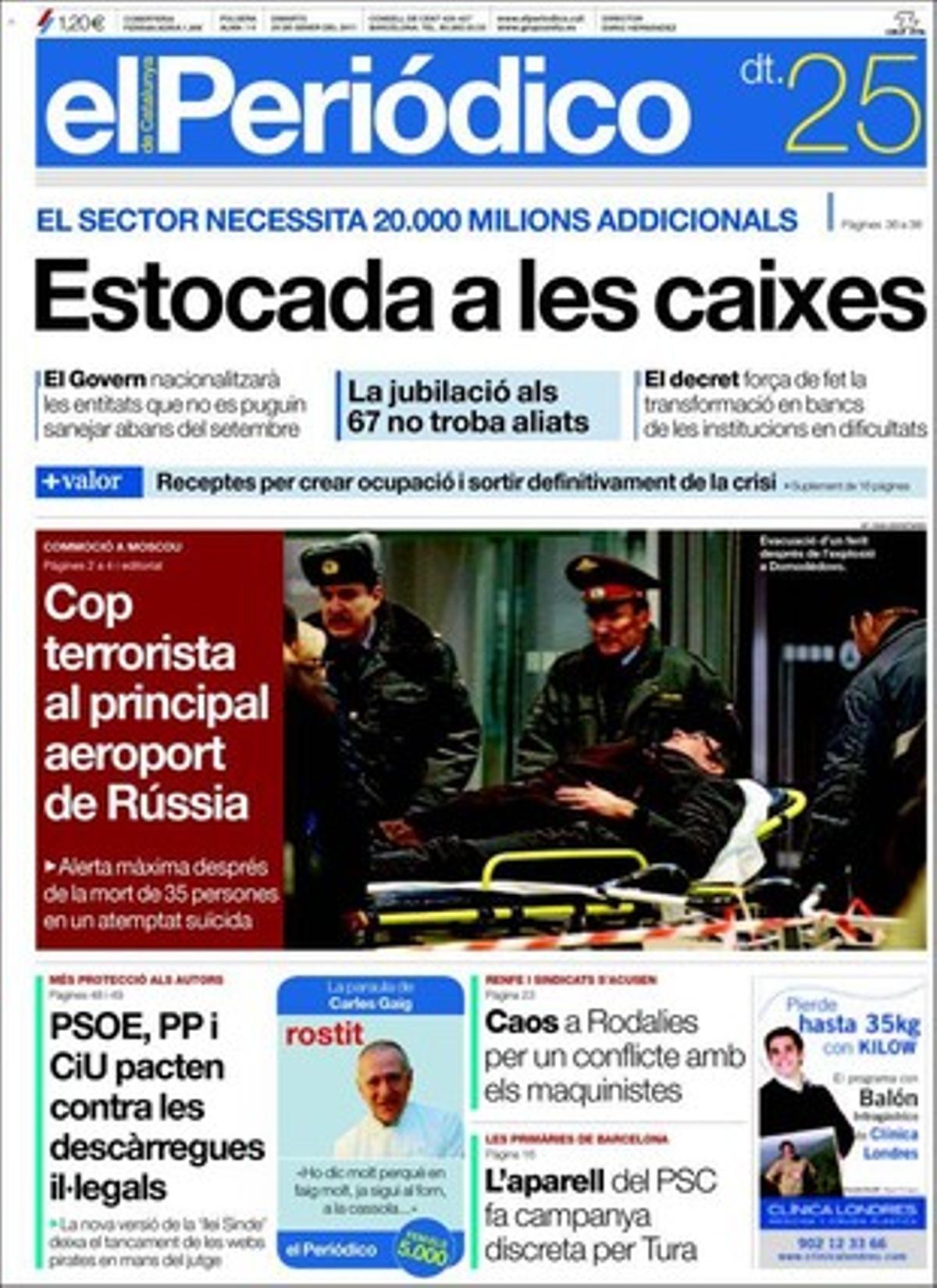 EL PERIÓDICO també destaca a dins la revisió a l’aprimament dels estats de la UE per la crisi, la preocupació pel gairebé miler de pisos ocupats il·legalment a Salt, les crítiques de Madrid i Brussel·les a la supressió dels 80 km/h, les expectatives del barri metropolità Granvia L’H i el Gornal, i que Mourinho s’imposa a Valdano al Reial Madrid. També publica avui el mensual econòmic ’+ Valor’.