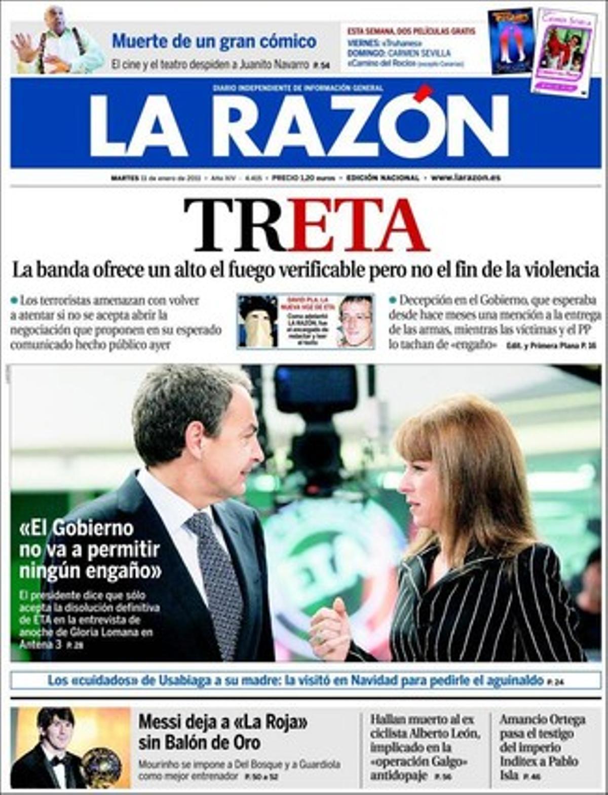 ’La Razón’ destaca a dins que Zapatero avisa que la jubilació als 67 anys és inamovible; que el Papa es pronuncia contra Educació per a la Ciutadania, i que la sanitat pública espanyola patirà aquest any una retallada: les autonomies dedicaran a assistència 55 euros menys de mitjana per ciutadà.