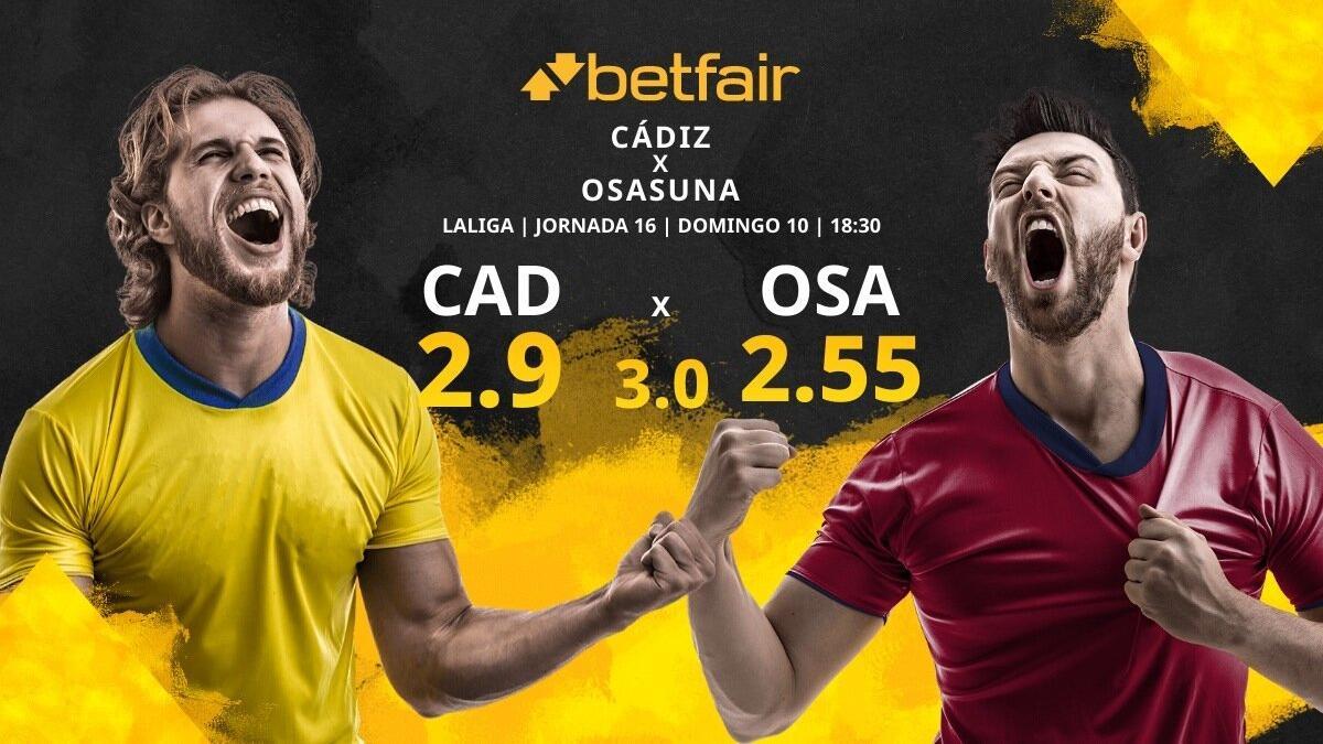 Cádiz CF vs. CA Osasuna: horario, TV, estadísticas, clasificación y pronósticos