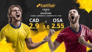 Cádiz CF vs. CA Osasuna: horario, TV, estadísticas, clasificación y pronósticos