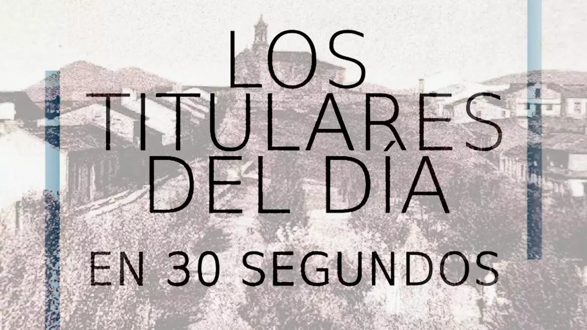 Los titulares del día en 30 segundos, 14 de abril