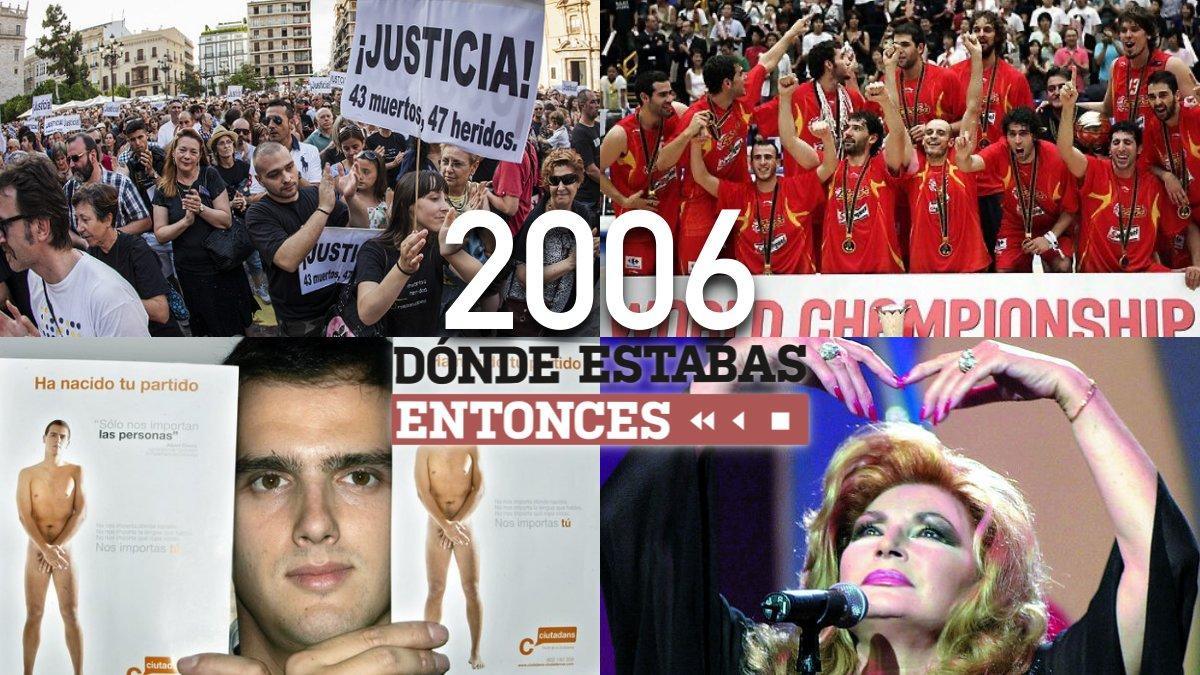 Algunos de los sucesos del año 2006 que ¿Dónde estabas entonces¿ repasará.