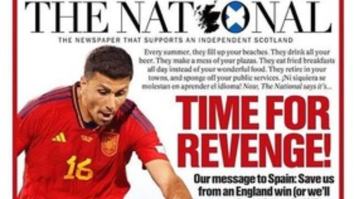 Ésta es la portada del diaro escocés 'The National' pidiendo a España que derrote a Inglaterra en la final de la Eurocopa 2024