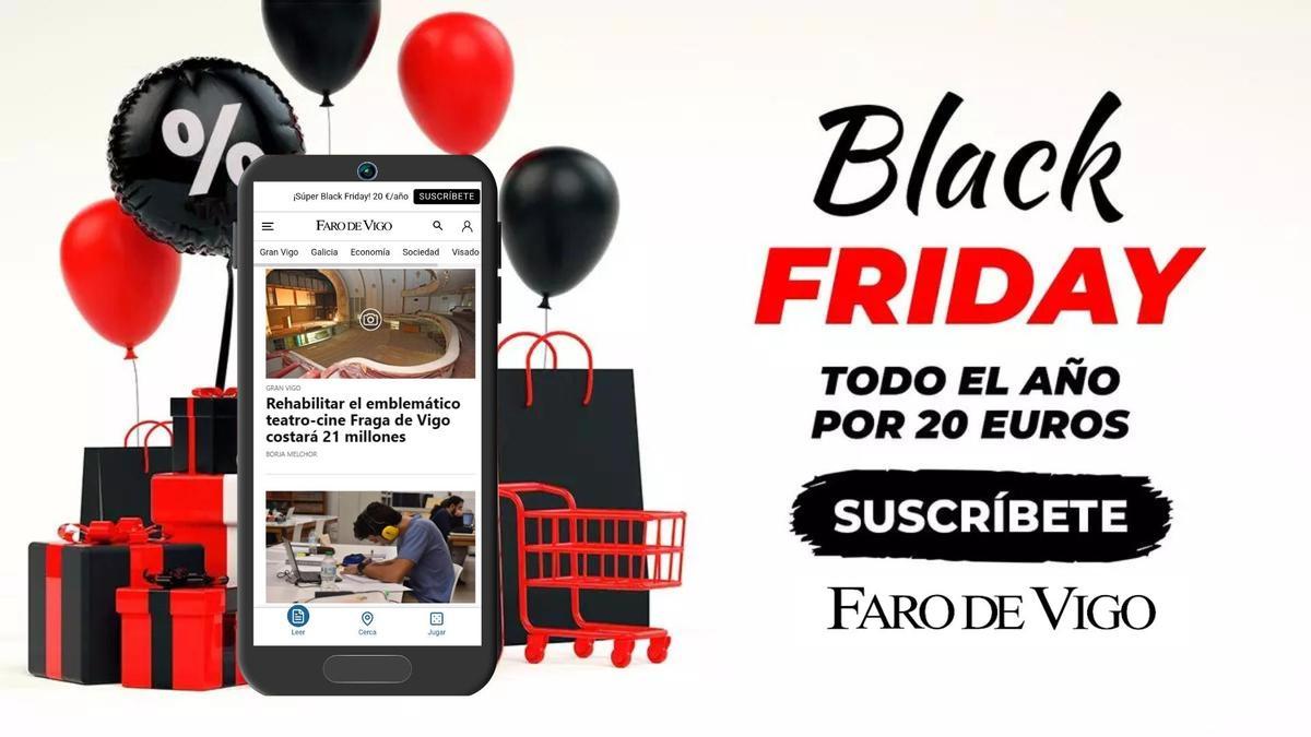 Últimas horas: todo el año por 20 euros en tu suscripción a FARO DE VIGO por el Black Friday