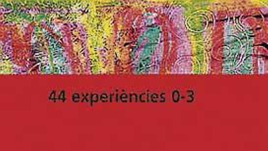 44 Experiències 0-3