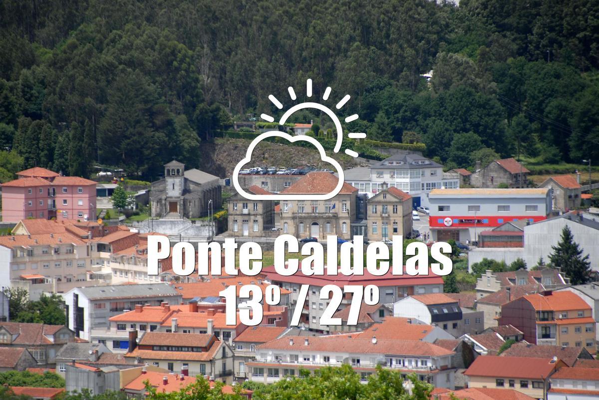 El tiempo en Ponte Caldelas: previsión meteorológica para hoy, viernes 10 de abril