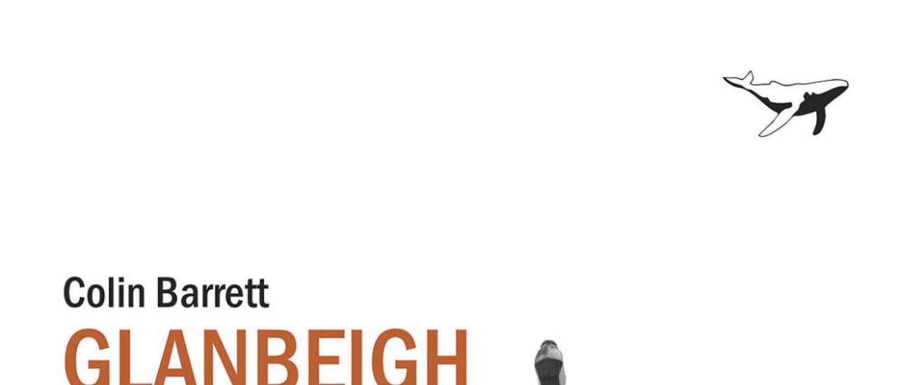Glanbeigh | COLIN BARRETT | Sajalin, 233 páginas