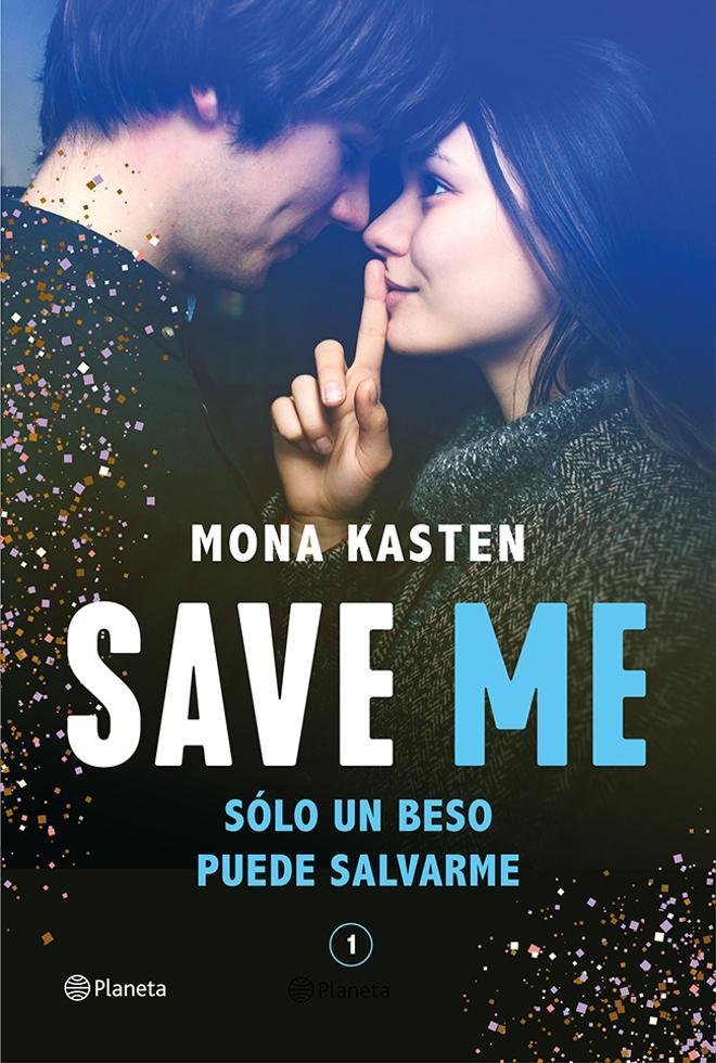 Portada completa del libro 'Save Me' de Mona Kasten