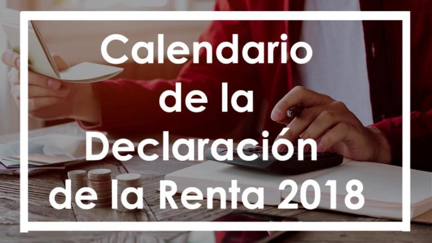 Calendario de la Declaración de la Renta 2018 -2019