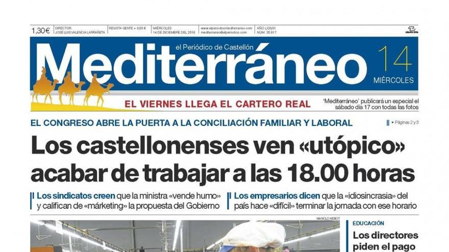 Los castellonenses ven “utópico” acabar de trabajar a las 18.00 horas, en la portada de Mediterráneo