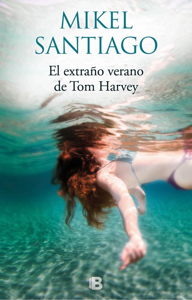 'El extraño verano de Tom Harvey', Mikel Santiago