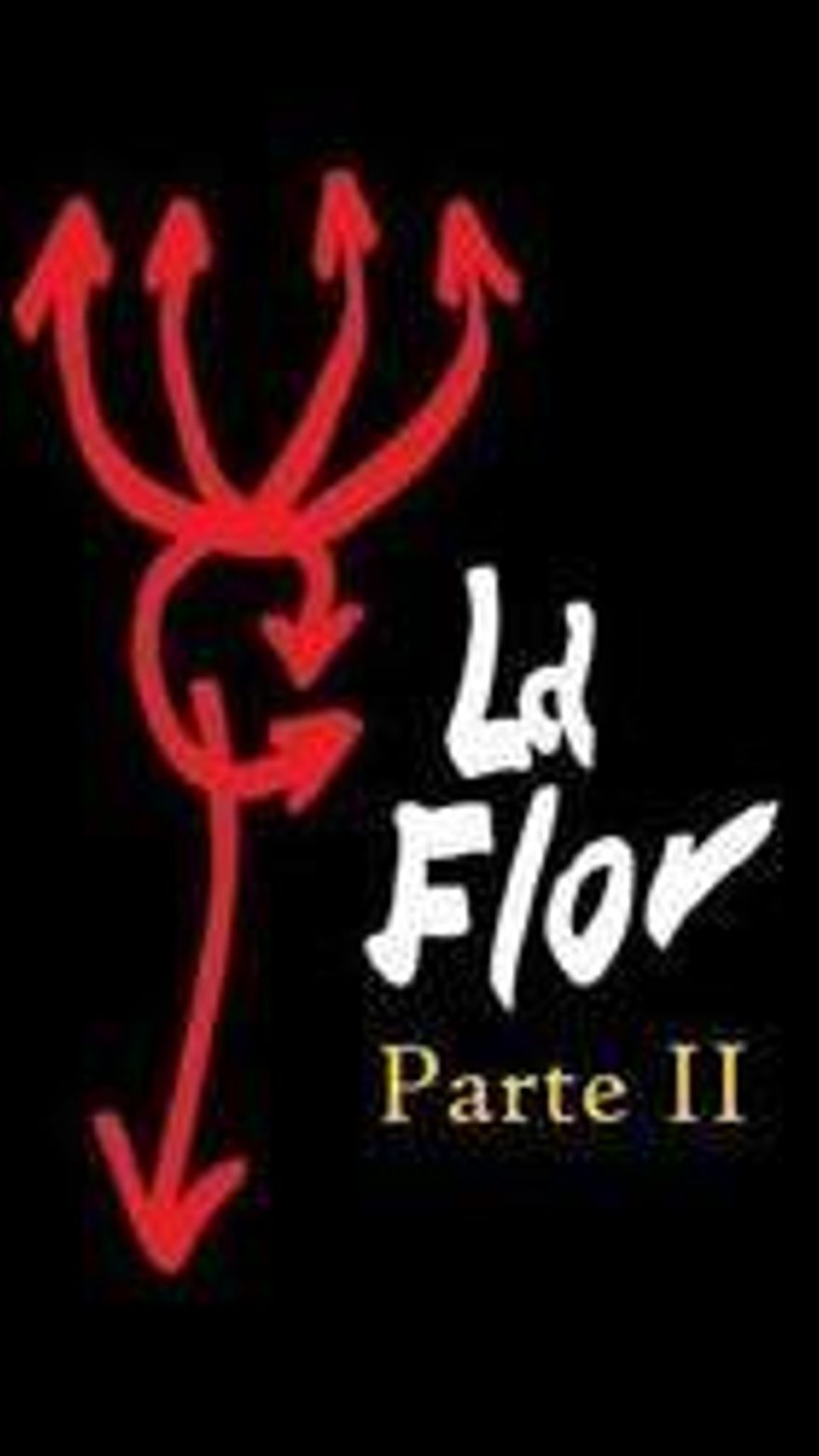 La flor: Segunda parte