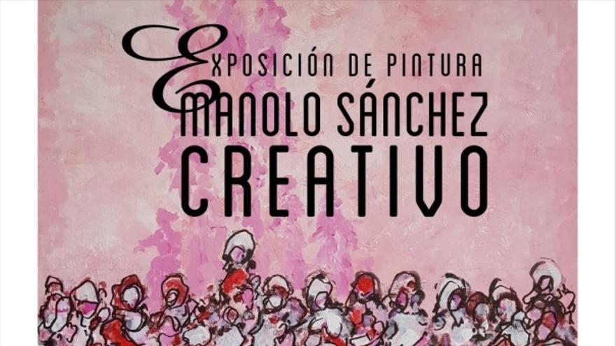 Exposición de pintura Manolo Sánchez Creativo