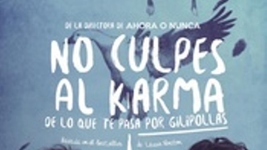 No culpes al karma de lo que te pasa por gilipollas