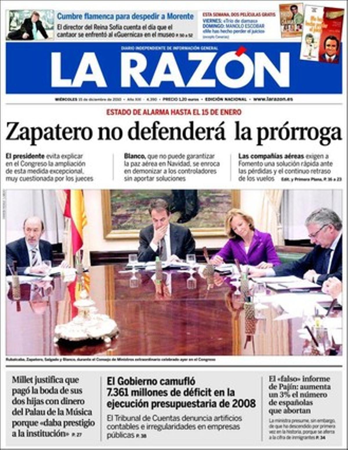 ’La Razón’ realça a més que les companyies aèries exigeixen una solució definitiva al conflicte dels aeroports per les pèrdues que els ocasiona que des de la militarització la puntualitat dels vols s’ha rebaixat a la meitat perquè els controladors compleixen al peu de la lletra el reglament. També que ha crescut un 3% el 2009 el nombre d’avortaments de les espanyoles, ja que el descens global d’interrupcions d’embarassos només és atribuïble a les immigrants, i que els sindicats de funcionaris recorren davant el Tribunal Suprem l’elecció de Nuria Espí, amiga de Leire Pajín, com a delegada del Pla Nacional de Drogues.