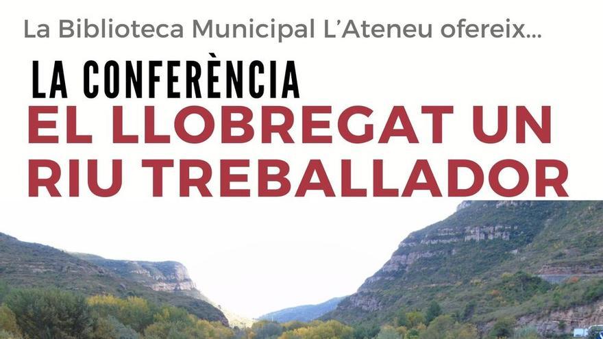 Conferència El Llobregat, un riu treballador