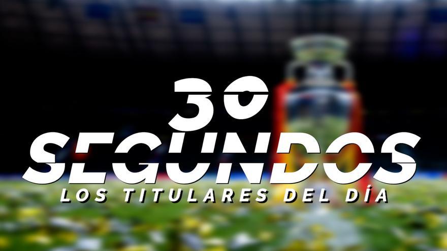 Los titulares del día en 30 segundos