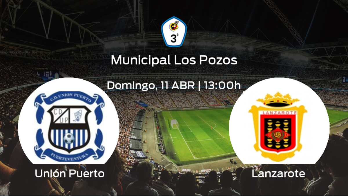 Jornada 15 de la Primera Fase de Tercera División: previa del duelo Unión Puerto - Lanzarote