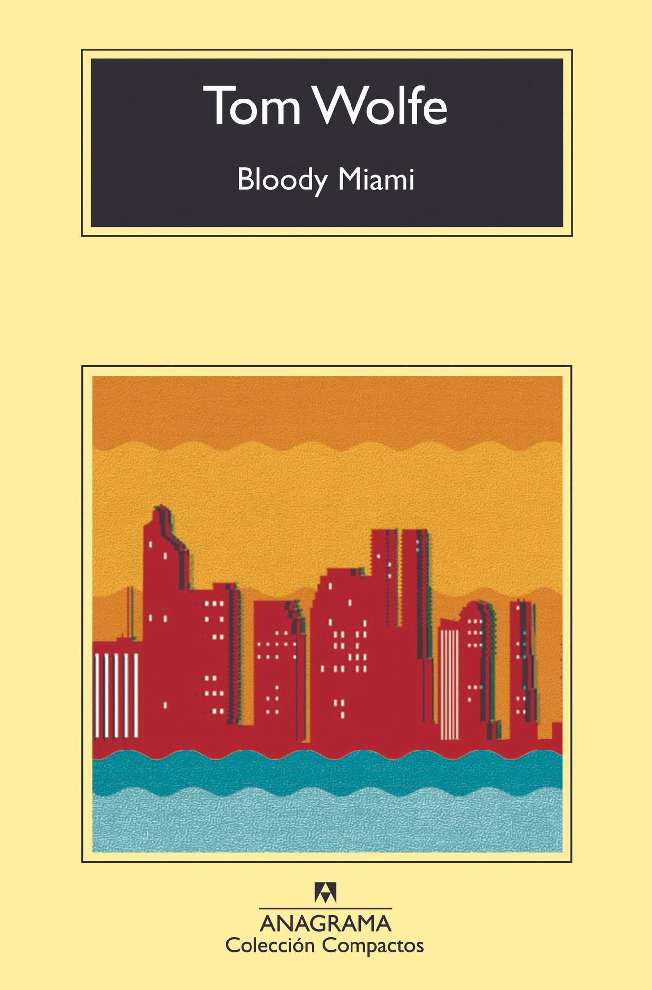 Bloody Miami de Tom Wolfe