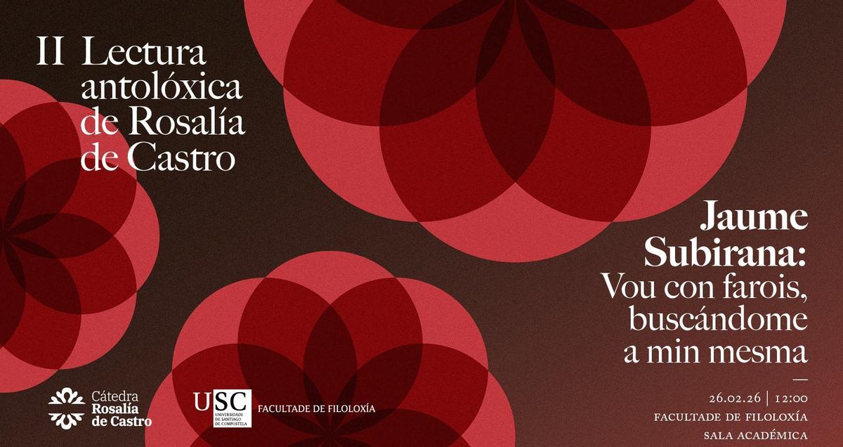 La II Lectura antológica de Rosalía de Castro se celebra en la sala académica de la Facultad de Filología a las 12:00 h.