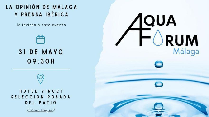 La Opinión organiza Aquaforum Málaga este miércoles, 31 de mayo.