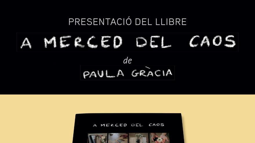 Presentació del llibre A Merced del Caos de Paula Grácia