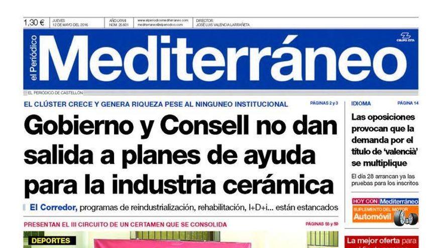 Gobierno y Consell no dan salida a planes de ayuda para la industria cerámica, en la portada de Mediterráneo